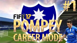 FIFA 17 | Portsmouth Career Mode | #1 | The Journey Begins