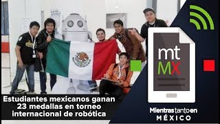 Estudiantes mexicanos ganan 23 medallas en torneo internacional de robótica