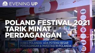 Poland Festival 2021 Tarik Minat Perdagangan RI-Polandia