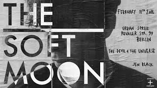 THE SOFT MOON  - full set - Berlin - 11.02.2018