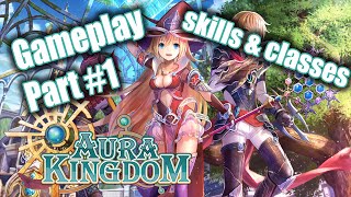 Aura Kingdom Gameplay #1 (Skills & Classes)