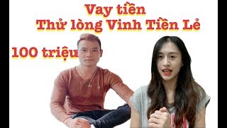 Vay Tiền Thử Lòng Vinh Tiền Lẻ| Trần Minh Phương Thảo