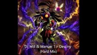 DJ Mill & Manuel T ‎- Destiny (Hard Mix)