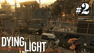 Dying Light / Walkthrough Part 2 .. Zombing [ PC - 1080p ] [ HD QUALITY ]