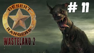 Wasteland 2: Director's Cut - Прохождение #11 Сложность #Полный задрот!