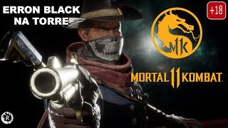 MORTAL KOMBAT 11 - ERRON BLACK NA TORRE KLÁSSICA [+18]