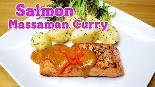 ปลาแซลมอน​ ราดซอสมัสมั่น​ อาหารฝรั่งรสชาติ​ไทยๆ​ Salmon​ With Massaman​ Curry Sauce Recipe