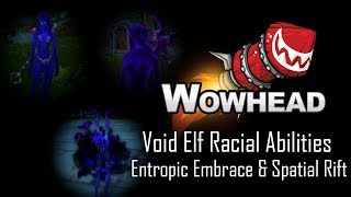 Void Elf Racial Abilities - Entropic Embrace & Spatial Rift