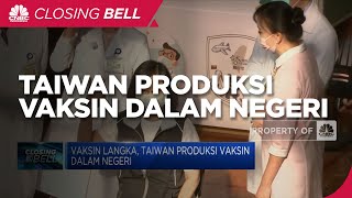 Vaksin Langka, Taiwan Produksi Vaksin Dalam Negeri