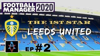 FM20 - The 1st Star: Leeds United Ep.2: Our 1st Games at Leeds - Football Manager 2020 Let's Play