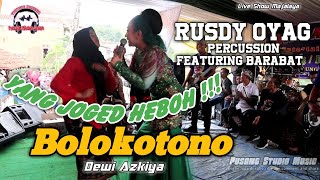 JOGED HEBOH ! ! ! BOLOKOTONO II DEWI AZKIYA II RUSDY OYAG PERCUSSION