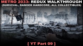 Metro 2033: Redux walkthrough 09 (Survival Ranger Hardcore, All collectibles, No commentary ✔) PC