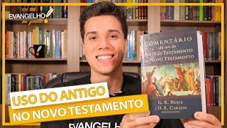 COMENTÁRIO DO USO DO ANTIGO TESTAMENTO NO NOVO TESTAMENTO - ED. VIDA NOVA