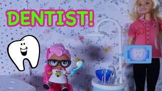 LOL SURPRISE DOLLS Go To The Dentist