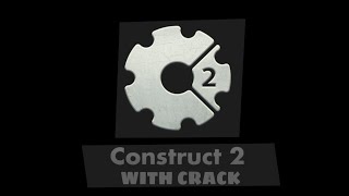CONSTRUCT 2 LATEST 2019 UPDATE WITH CRACK
