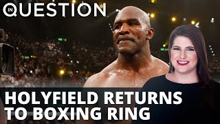 Battle of the 'Ages': Holyfield returns to boxing ring