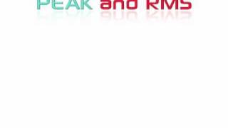 Peak and RMS