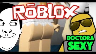 ROBLOX EN ESPAÑOL | LA DOCTORCITA SEXY!