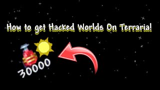 HOW TO GET HACKED WORLDS ON TERRARIA! (NO JAILBREAK/ICLOUD NEEDED) *READ DESC PLEASE*