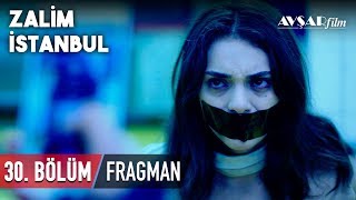 Zalim İstanbul 30. Bölüm Fragmanı (HD)
