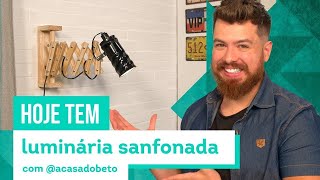 Como fazer Luminária Retrátil de Parede - DIY do Beto Nóbrega - CASA DE VERDADE