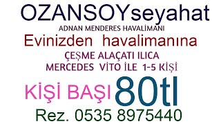 35 tl izmir havalimanı Çeşme minibüs sheraton transfer ulaşım 05358975440 kişi başı 35 tl