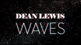 인생은 폭풍과 파도, 그리고 바람을 타고: Dean Lewis - Waves (2016) [한국어 가사해석/번역/자막]