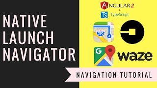 How to use Ionic Native Launch Navigator (GOOGLE-MAPS UBER WAZE) #its Easy