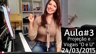 Aula#3 Projeção e Vogais "O e U"