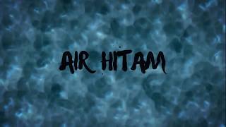 Air Hitam (Short Movie) by MUTE Production