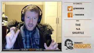 Thorin's Thoughts - The NA Shuffle (CS:GO)