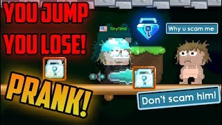 You jump, You lose..BUT IT'S A PRANK! (Got reported?) | Growtopia funny prank