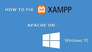 How to fix XAMPP Apache problem on Windows 10