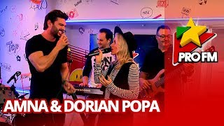 Amna feat. Dorian Popa - Nu poti sa ma uiti | ProFM LIVE Session