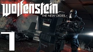 Wolfenstein The New Order Gameplay Walkthrough Part 7 (Wolfenstein PC Gameplay 1080p HD)