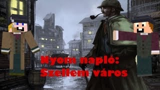 ZsDav adventures: Nyom napló, Szellem város