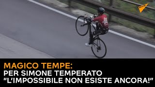 Magico Tempe: per Simone Temperato “l’impossibile non esiste ancora!”