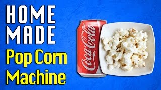 Pop Corn Maker DIY | Homemade pop corn machine