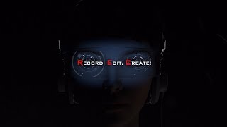 RECORD. EDIT. CREATE!