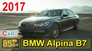 2017 BMW Alpina B7 + Interior | Car Online 85TV
