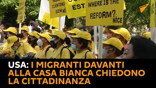 #USA: i #migranti davanti alla Casa Bianca chiedono la cittadinanza
