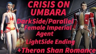 SWTOR CRISIS ON UMBARA - DS/PARALLEL FEMALE IMPERIAL AGENT/THERON SHAN ROMANCE WITH LIGHTSIDE ENDING
