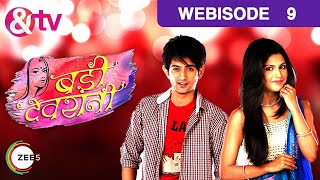 Badii Devrani | Webisode | Ep - 9 | Mudit Nayar, Megha Chakraborty, Daya Shankar Pandey | And TV