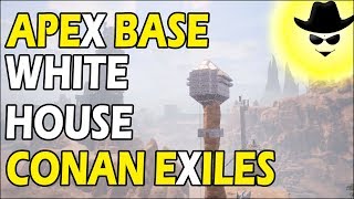 Apex Base White House - Conan Exiles