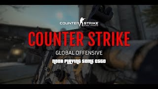 [LIVE] NOOB PLAYS CS:GO | #4