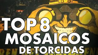 TOP 8 MELHORES MOSAICOS DE TORCIDAS