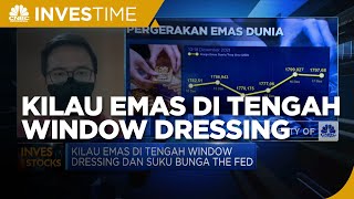 Kilau Emas di Tengah Window Dressing dan Suku Bunga The Fed