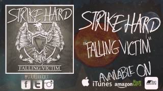 Strike Hard - Falling Victim (NEW Single 2013)