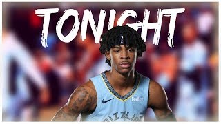 Ja Morant Mix -"Tonight" ᴴᴰ