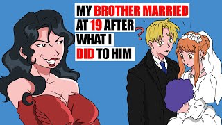 My Brother Married At 19 After What I Did To Him